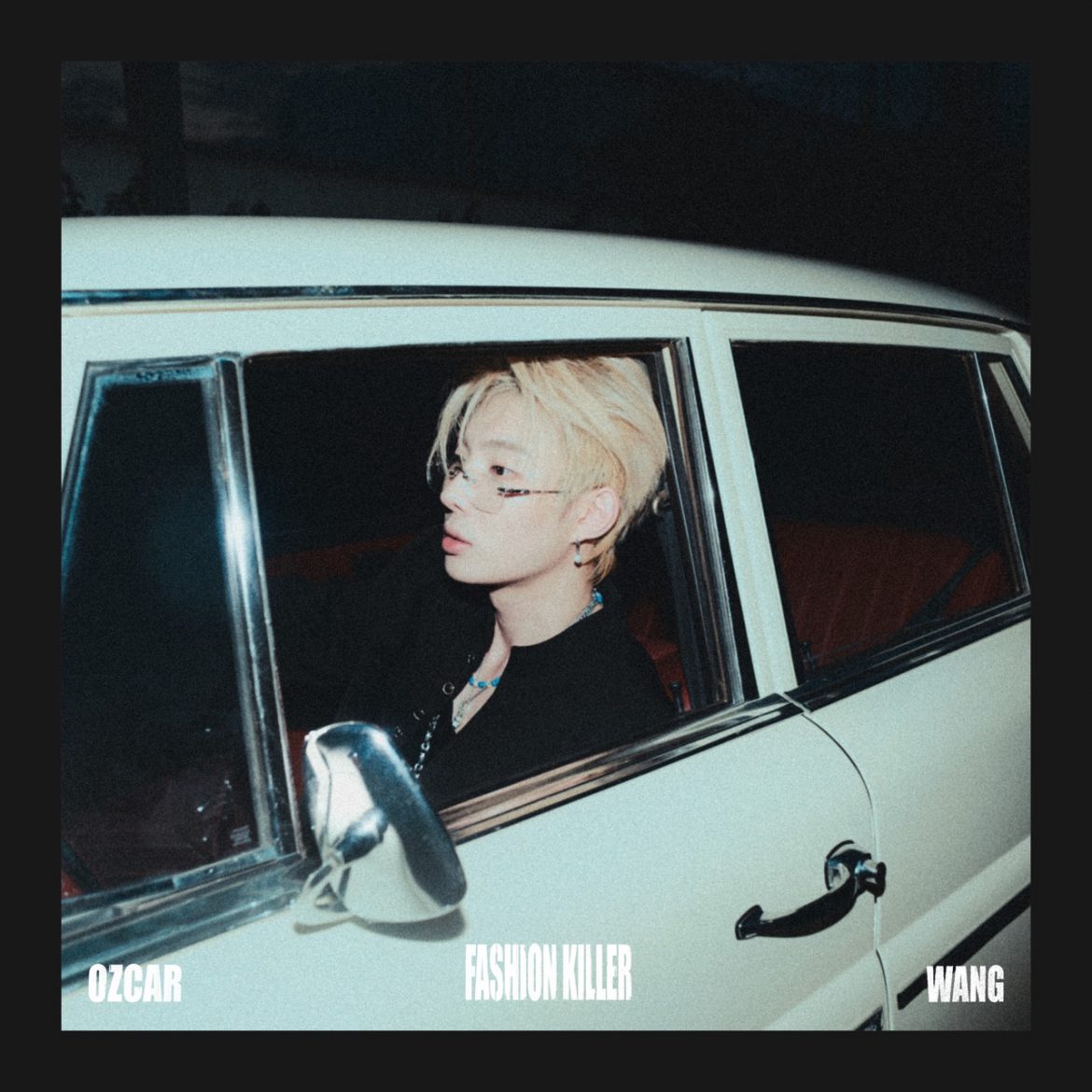 “OZCAR WANG” ปล่อย EP อัลบั้ม “FASHION KILLER” สะท้อนแฟชั่นผ่านเสียงเพลง
